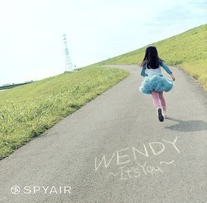 WENDY～It’s You～(初回生産限定盤)(DVD付)/SPYAIR