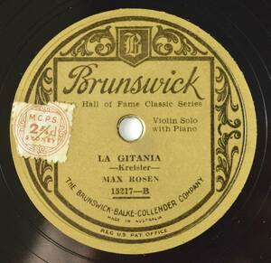 ＊ヴァイオリンソロ＊　MAX ROSEN (Violin)　/SOUVENIR-Drdla- /LA GITANIA-Kreisler- （Brunswick 15217)　SP盤　78rpm 《豪盤》