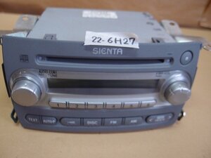 ☆ トヨタ SIENTA シエンタ NCP81G　H15年 純正カーステ CDプレーヤ 86120-52280　22-6H27