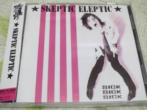 SKEPTIC ELEPTIC / SICK SICK SICK　　日本盤