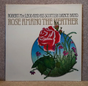 ROBERT MacLEORD-Rose Amang The Heather/試聴/