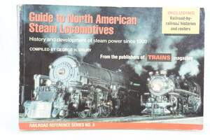 【模型資料】Guide to North American Steam Locomotives (Railroad Reference, 8)アメリカの蒸気機関車