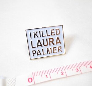 twin peaks pin pins ピンズ ツインピークス デヴィッド リンチ David Lynch twinpeaks Kyle ローラパーマー laura palmer i killed