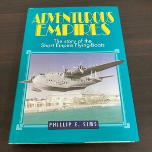 洋書　飛行機　adventurous empires/phillip e. smis/Airlife