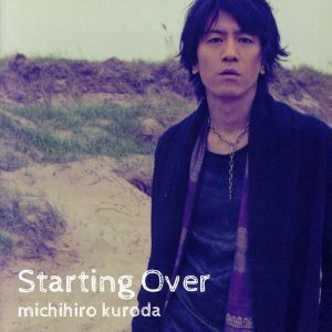 Starting Over[special edition](DVD付)/黒田倫弘