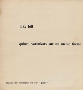 Max Bill: Quinze variations sur un meme theme [Inscribed & Signed]