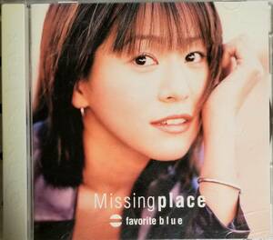 H9送料無料■FavoliteBlue(フェイバリットブルー)「MissingPlace」CD