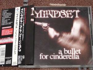 Mindset / マインドセット ～ A Bullet For Cinderella / ブレット・フォー・シンデレラ 　　　　　　　