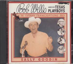 輸 Bob Wills And His Texas PlayboysThe Tiffany Transcriptions Vol. 6 Sally Goodin ◆規格番号■R2-71474◆送料無料■即決●交渉有