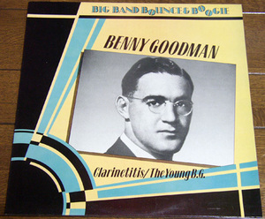 Benny Goodman - Clarinetitis/The Young B.G. - LP / 1920s,30s,Clarinetitis,After Awhile,Muskrat Ramble,Indiana, Affinity,1985,UK