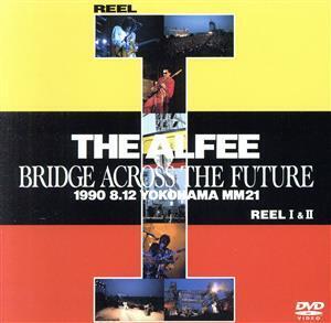 BRIDGE ACROSS THE FUTURE/THE ALFEE