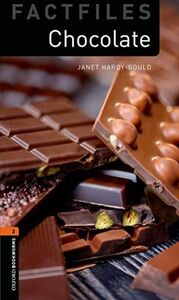 [A01290229]Chocolate (Oxford Bookworms Factfiles: Level 2) Hardy-Gould， Jan