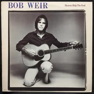 BOB WEIR / HEAVEN HELP THE FOOL (US-ORIGINAL)