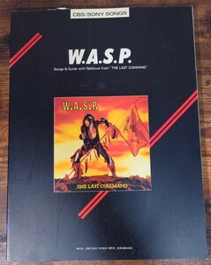 美品 ★ W.A.S.P. ★ ワスプ THE LAST COMMAND ギタースコア TAB譜付 超希少絶版