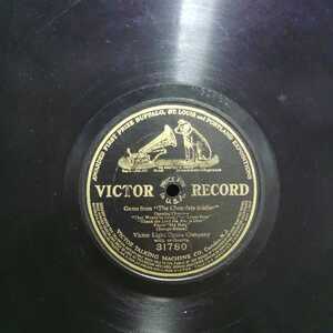 US製30cmSP盤■Victor Light Opera Company Gems From The Chocolate SoldierVictor31780■78rpmレコード