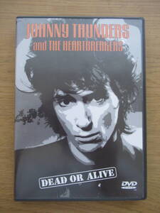 DVD ジョニー・サンダース JOHNNY THUNDERS AND THE HEARTBREAKERS / Dead Or Alive 海外UK版