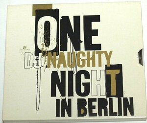 DJ NAUGHTY / ONE NAUGHTY NIGHT IN BERLIN mixed and compiled by Filippo Moscatello // CD