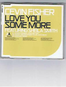 Cevin Fisher Featuring Sheila Smith - Love You Some More