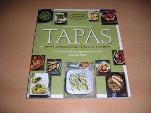 洋書・Tapas：Simple Combinations, Striking Flavours・極上のスペイン料理＆タパスの貴重なレシピ本です