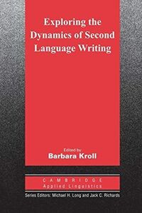 [A12145929]Exploring the Dynamics of Second Language Writing (Cambridge App