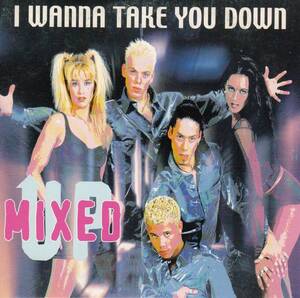 マキシ★MIXED UP★I WANNA TAKE YOU DOWN