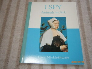 ｚ２■I Spy Animals in Art/Lucy Micklethwait著　洋書