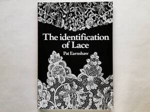 Pat Earnshaw / The Identification of Lace　アンティークレース antique lace