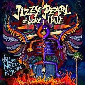 JIZZY PEARL OF LOVE/HATE - All You Need is Soul ◆ 2018 Adler