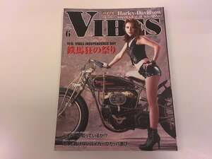 2412WO●VIBES バイブズ 296/2018.6●表紙：花咲いあん/鉄馬狂の祭り/デイトナバイクウィーク/ハーレーダビッドソン/オートバイ