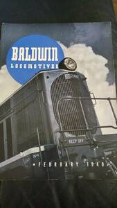 BALDWIN社 月刊 蒸気機関車 LOCOMOTIVES ディーゼル機関車への転換 1940年2月刊