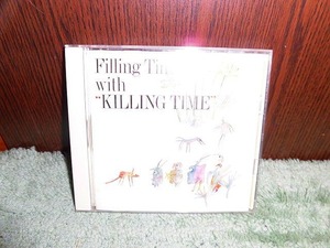 Y137 非売品CD KILLING TIME キリングタイム FILLING TIME WITH KILLING TIME 1988年 全8曲入り 盤特に目立った傷なし 