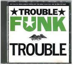 廃盤 SOUL FUNK Trouble Funk Trouble Mix　国内盤　トラブル ファンクによるオールドスクールなGo-Goクラシック！ Soul R＆B 