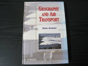 ■洋書　Geography and Air Transport　飛行機関連本/　ブライアン・グラハム