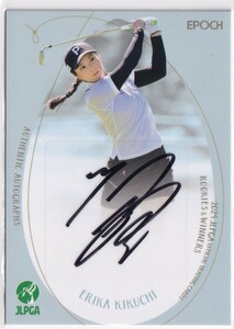  2024 EPOCH 菊地絵理香 JLPGA 女子プロゴルフ ROOKIES & WINNERS 直筆サインカード 10枚限定 SP エポック