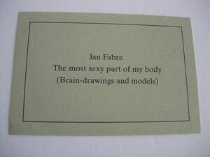 個展・作品展案内ポストカード　ヤン・ファーブル　Jan Fabre 　シューゴアーツ 　2007年2月