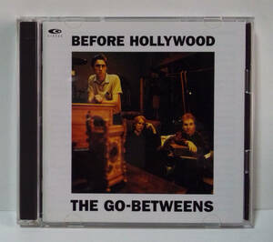 [2002年再発/2CD/日本盤][ギターポップ/ネオアコ]ゴー・ビトウィーンズ ビフォー・ハリウッドThe Go-Betweens Before Hollywood & Rarities