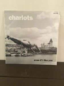 7inch CHARLOTS / Even If I Like You / MOTOR WAY / 5枚以上で送料無料