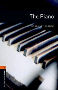 [A01129630]The Piano: Stage 2 700 Headwords (Oxford Bookworms Library Level