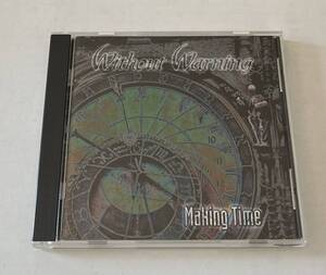 M4464◆WITHOUT WARNING/ウィズアウト・ウォーニング◆MAKING TIME/メイキング・タイム(1CD)日本盤/アメリカ産プログレッシブ・メタル