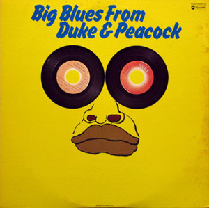 Various Blues【国内盤 LP】 Big Blues From Duke & Peacock (日本コロムビア YS-8062-AB) 1978年 / Fenton Robinson, James Davis etc.