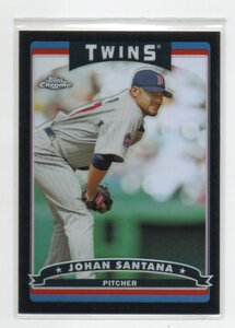 2006 Topps Chrome Baseball [JOHAN SANTANA] Black Refractor Card /549 (ブラック・リフラクター・カード) MLB