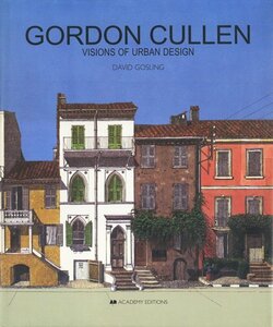 Gordon Cullen: Visions of Urban Design