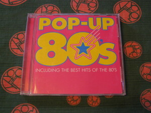 【中古盤】★ＰＯＰ-ＵＰ ８０’ｓ / INCLUDING THE BEST HITS OF THE 80