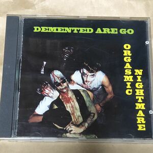 DEMENTED ARE GO「ORGASMIC NIGHTMARE」サイコビリー名盤