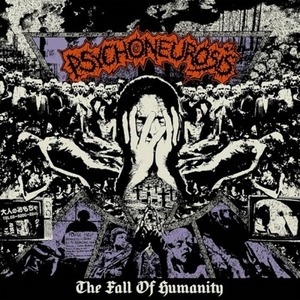 ＊新品CD PSYCHONEUROSIS/The Fall Of Humanity 2018年作品 ポーランド・グラインドコア GUT DEAD MEAT SHITS DISGORGE VISCERA INFEST