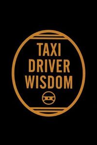 [A12189701]Taxi Driver Wisdom