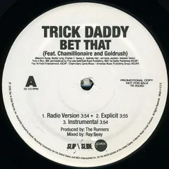 米12" Trick Daddy Bet That / I Pop PR302383 Atlantic, Slip-N-Slide Records /00250