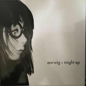12inch EARWIG / MIGHT EP