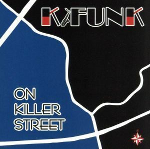 On Killer Street/K-FUNK