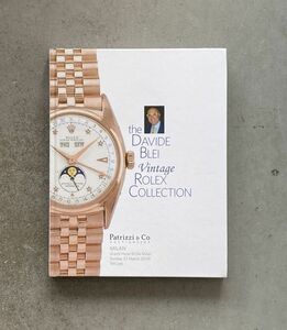 the Davide Blei vintage ROLEX COLLECTION ヴィンテージ ロレックス オークションカタログ 希少 Patrizzi&co